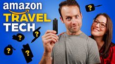 a man and woman holding up a smart phone with the words amazon travel tech on it