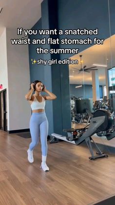 a woman running on a treadmill in a gym with the caption if you want a snatched waist and flat stomach for the summer, shy girl edition