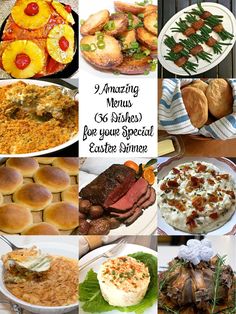 an assortment of different dishes with the words 9 amazing menus for your special easter dinner