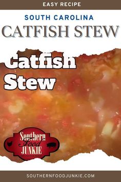 an advertisement for the south carolina catfish stew