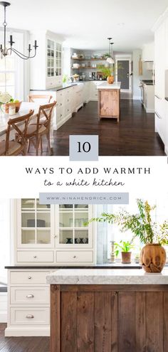 the top 10 ways to add warmth to a white kitchen with wood floors and cabinets