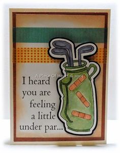 a card with an image of a green golf bag and the words, i heard you are feeling a little under parr