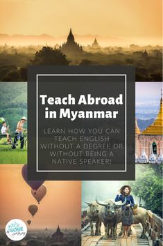 the cover of teach abroad in myanmar, with pictures of people and animals on it