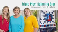 three women standing next to each other with the words triple play spinning star on them