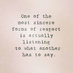 an old typewriter with the words one of the most sincer forms of respect is actually listening to what another has to say