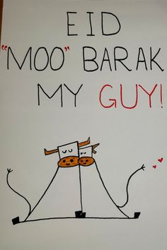 a hand drawn sign with two cows hugging each other and the words'eid moo barak my guy'written on it