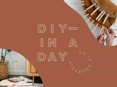 a poster with the words diy in a day on it