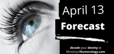 an open eye with the words, march 13 forecast above it