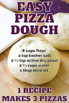 the recipe for easy pizza dough is shown