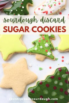 an image of sugar cookies with christmas decorations on them and the words sourdough disard sugar cookies