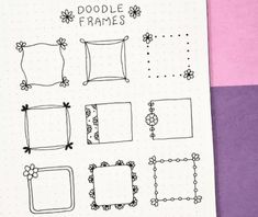 some doodle frames are shown on a sheet of paper with the words doodle frames