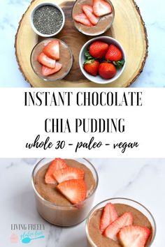 chocolate chia pudding with strawberries in small bowls on a wooden platter and text overlay reads instant chocolate chia pudding whole 30 - pale vegan