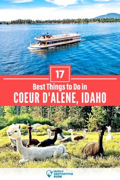 an advertisement for the best things to do in coeur d'alene, idaho