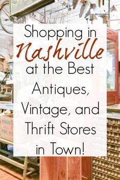 the words shopping in nashville at the best antiques, vintage and thrift stores in town