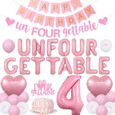 a pink birthday cake and balloons with the words unfour gettable