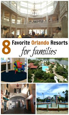 the inside of a hotel with many photos and text that reads 8 favorite orlando hotels for families