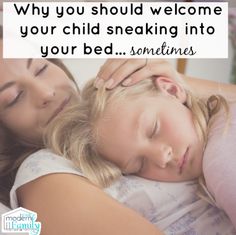 a mother and her child sleeping together with the caption why you should welcome your child to bed sometimes