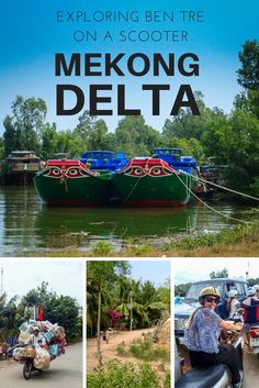 a collage of photos with the words exploring ben tre on a scooter, mekong delta