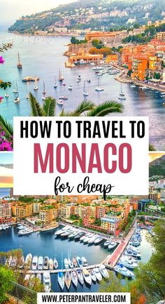 how to travel to monaco for cheap in the usa and canada with text overlay that reads, how to travel to monaco for cheap