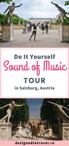 the words do it yourself sound of music tour in front of statues