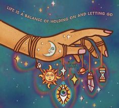 a drawing of a person's hand with tattoos on it and the words life is a balance of holding on and letting go