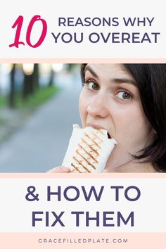 You know you have a problem with overeating, but you just don't know why. Here are 10 simple reasons you may be overeating. Get the tools you need to stop the overeating habit for good!