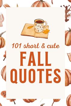 the words 101 short and cute fall quotes