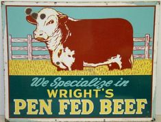 a sign that says we specialty in wright's pen fed beef