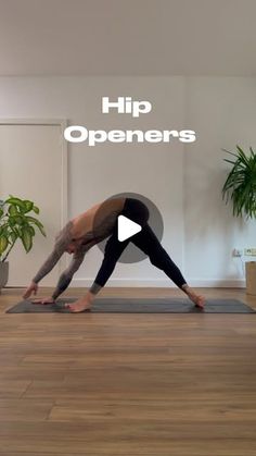 a woman in a yoga pose with the words hip openers over her head and bottom