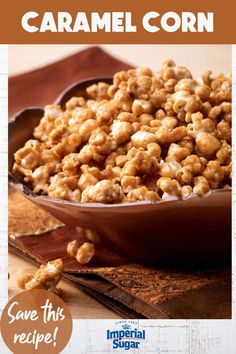 caramel corn in a bowl with the words save this recipe