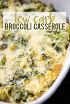 broccoli casserole with the words low carb broccoli casserole