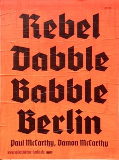 an orange sign with black lettering on it that says rebel babble babble berlin