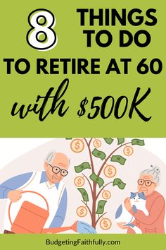 an elderly couple sitting next to a money tree with the text 8 things to do to return at 60 with $ 500k