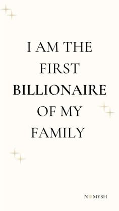 i am the first billionare of my family by n nmysh on flick