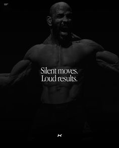 a black and white photo with the words silent moves, loud results