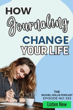 a woman sitting at a table writing on a notebook with the words how journaling change your life