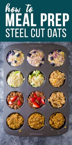 a muffin tin filled with different types of food and text overlay reads how to meal prep steel cut oats