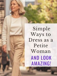 Petite Fashion For Women Over 50, Flattering Clothes For Short Women, Petite Older Women Fashion, Petite Women Outfits Casual, Dress To Look Taller And Thinner, Work Outfits For Short Women, Style For Petite Women Outfits, Classy Petite Outfits, Outfits For Petite Curvy Women