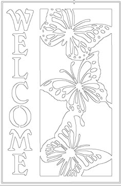 a coloring page with the words welcome home and a butterfly on it's back