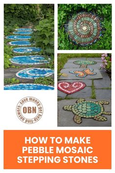 how to make pebble mosaic stepping stones in the garden with text overlay reading how to make pebble mosaic stepping stones