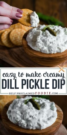 a person dipping dip into crackers in a wooden bowl with text overlay that reads easy to make creamy dill pickle dip