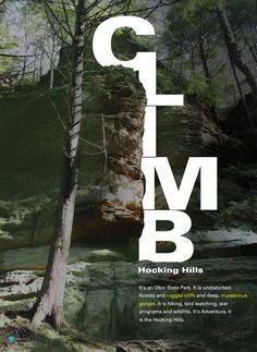 a poster with the words climb on it in front of a river and trees,