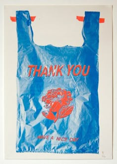 a blue bag with the words thank you have a nice day on it