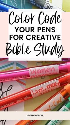 colorful pencils with the words color code your pens for creative bible study on them