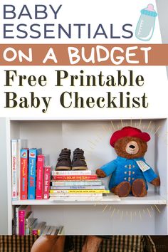 the baby essentials on a budget free printable baby checklist is displayed in front of a bookshelf