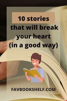 a person reading a book with the title 10 stories that will break your heart in a good way