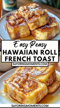 two plates with french toast on them and the words easy easy hawaiian roll french toast