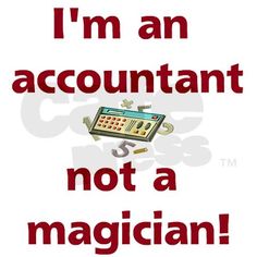 i'm an accountant not a magician sticker on a white background with the words, i'm an accountant not a magician