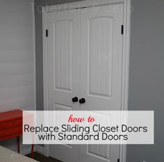 a white closet door with the words how to replace sliding closet doors with standard doors