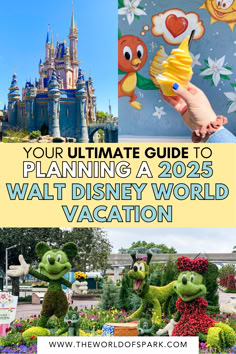 the ultimate guide to planning a walt world vacation